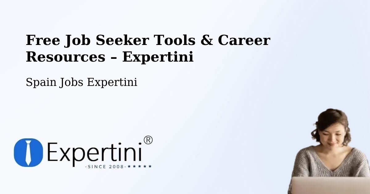 Free Job Seeker Tools & Career Resources – Tordera - Tordera, Spain Jobs Expertini