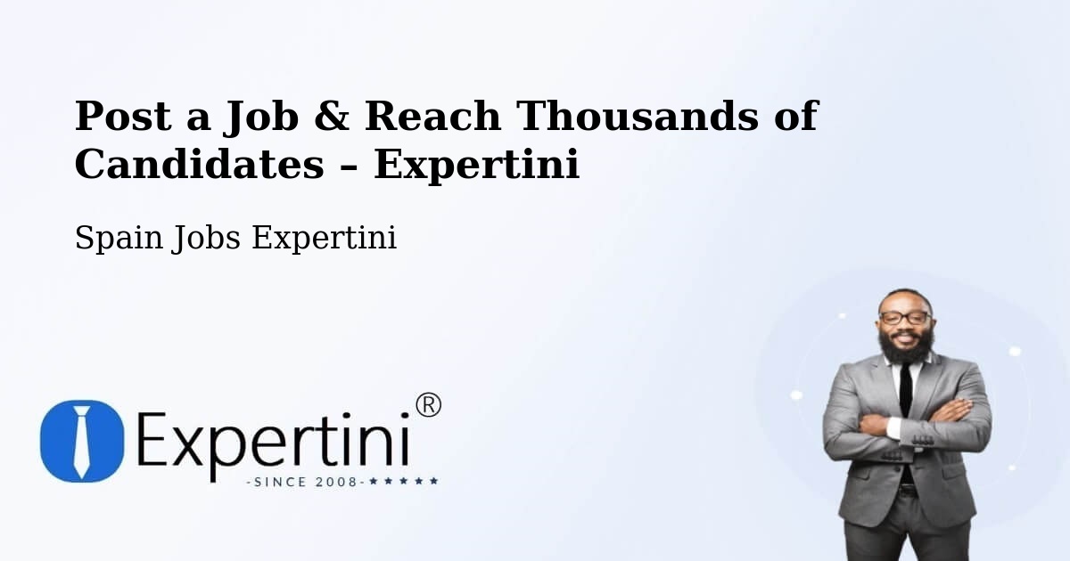 Post a Job in Tordera – Hire the Right Talent - Tordera, Spain Jobs Expertini