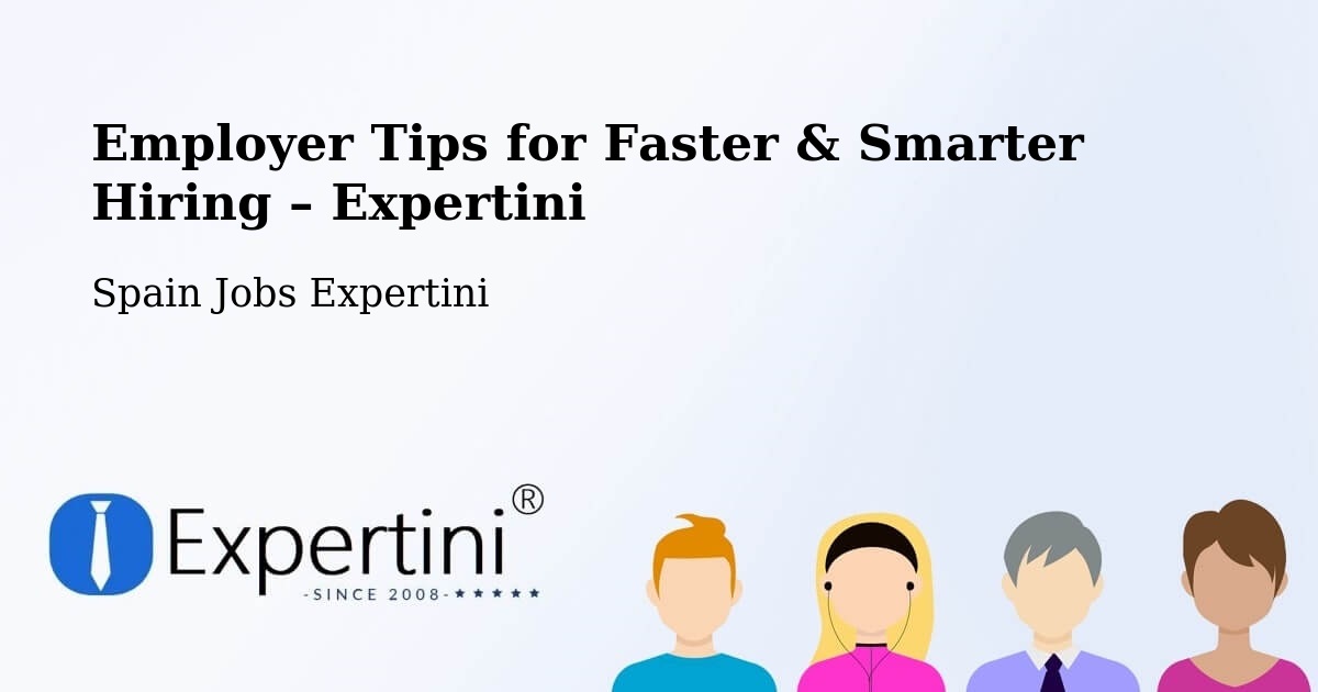 Employer Tips for Hiring & Recruitment – Tordera - Tordera, Spain Jobs Expertini