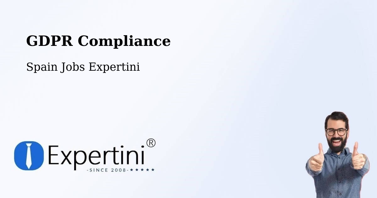 EU GDPR Compliance Statement – Tordera - Spain Jobs Expertini
